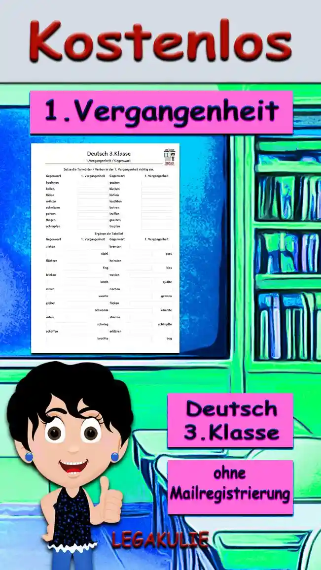 Arbeitsblatt 1.Vergangenheit 3.Klasse Deutsch - Kostenloses Unterrichtsmaterial - Legakulie.info