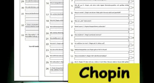 Klassenarbeit Chopin 3./4.Klasse Musik - Kostenlos von Legakulie.info [KLASSENARBEIT] | Frédéric Chopin – Klassenarbeit (Master-Lösung für Lehrer) | 1. Wer war Fryderyk Franciszek Chopin? | Lösung: Er war ein polnischer Komponist, Pianist und Pädagoge. | 2. In welcher Zeitepoche lebte F. Chopin? | Lösung: Er lebte in der Epoche der Romantik. | 3. Mit wie vielen Jahren lernte F. Chopin Klavierspielen? | Lösung: Er lernte es mit 4 Jahren von seiner Schwester Ludwika. | 4. Wie alt war F. Chopin, als seine erste eigene Klavierkomposition mit großem Erfolg erschien? | Lösung: Er war 7 Jahre alt. | 5. Warum wurde F. Chopin von seinem Vater jeden Sommer aufs Land geschickt? | Lösung: Er schickte ihn zur Stärkung seiner Gesundheit aufs Land, da er kein kräftiges Kind war. | 6. Was war „sein“ Instrument? | Lösung: Das war das Klavier. | 7. Womit waren F. Chopins Kompositionen verbunden? | Lösung: Sie waren mit seiner Herkunft, den rhythmischen und melodischen Eigenheiten der polnischen Volksmusik verbunden. | 8. Was studierte F. Chopin am Konservatorium? | Lösung: Er studierte Komposition, Musiktheorie, Generalbass und Kompositionstechnik der Renaissance und des Barock. | 9. Vor welchem Zar trat F. Chopin mit 15 Jahren auf? | Lösung: Das war Zar Alexander I.. | 10. Welche Komposition von Chopin gab es 1817 in Druck? | Lösung: Das war seine Polonaise g-moll. | 11. Warum beendete F. Chopin 1821 sein Klavierstudium? | Lösung: Er beendete es, um am Warschauer Konservatorium Komposition zu studieren. | 12. Als F. Chopin 19 Jahre alt war, reiste er nach Wien. Warum reiste er kurze Zeit später wieder zurück nach Polen? | Lösung: Er hatte Heimweh. | 13. Warum musste F. Chopin ab etwa 1835 zu etlichen Kuraufenthalten? | Lösung: Er musste dies, weil er eine ausbrechende Lungentuberkulose hatte. | 14. Wann und wo starb F. Chopin? | Lösung: Er starb am 17. Oktober 1849 in seinem Pariser Appartement. | 15. Wo wurde F. Chopin begraben und was wurde als allerletzter symbolischer Akt unternommen? | Lösung: Er wurde auf dem Pariser Friedhof Père Lachaise begraben und es wurde polnische Erde auf seinen Sarg gestreut. | 16. Welche kompositorischen Formen hatten seine Werke? | Lösung: Sie waren Etüden, Polonaisen, Mazurken, Nocturnes, Walzer, Préludes und Impromptu (Fantasiestücke). | 17. Für welches Musikinstrument komponierte Chopin fast ausschließlich? | Lösung: Für das Klavier. | 18. Was hat Chopin nicht komponiert? | Lösung: Er hat keine Oper komponiert. | 19. Wie heißt ein berühmtes Stück von F. Chopin? | Lösung: Es heißt „Minutenwalzer“. | 20. Mit welchem Stück begann seine Kompositionskarriere? | Lösung: Sie begann mit dem Stück „Rondo in c-Moll“. | 21. Wo erhoffte sich F. Chopin eine Besserung seiner Krankheit? | Lösung: Er erhoffte sie sich auf Mallorca. | 22. Was hat F. Chopin während seines Aufenthaltes auf Mallorca fertig gestellt? | Lösung: Er hat sein Werk „Préludes“ fertig gestellt. | 23. Aus wie vielen kleinen Stücken besteht dieses Werk? | Lösung: Es besteht aus 24 Stücken. | 24. Wie heißt eine bekannte Prélude? | Lösung: Sie heißt „Regentropfenprélude“. | 25. Wo verbrachte F. Chopin den Rest seines Lebens? | Lösung: Er verbrachte ihn in Paris. | 26. F. Chopin komponierte für die Geliebte seines Lebens den Walzer Op. 69 Nr. 1 in as-Dur. Unter welchem Namen ist dieser noch bekannt? | Lösung: Er ist noch unter dem Namen „Abschiedswalzer“ bekannt. | 27. Was hat Chopin 1830 für sein Warschauer Abschiedskonzert aufgeführt? | Lösung: Er führte das Klavierkonzert Nr. 1 e-Moll op. 11 auf. | 28. Wie nannten ihn die Zeitungen nach seinem ersten öffentlichen Konzert? | Lösung: Sie Lauren ihn den Mozart Polens. | 29. Wie viele Klavierkonzerte schrieb F. Chopin? | Lösung: Er schrieb 2 Klavierkonzerte. | 30. Wie viele Balladen schrieb F. Chopin? | Lösung: Er schrieb 4 Balladen. | 31. Nenne drei berühmte Kompositionen von F. Chopin! | Lösung: Klaviersonate Nr. 2, Minuten-Walzer, Walzer von Chopin, Ballade Nr. 1, Barcarolle, 2. Klavierkonzert, 1. Klavierkonzert, Fantasie-Impromptu, Polonaise As-Dur und Walzer Nr. 7. | 32. F. Chopin schwärmte für ein Klavierfabrikat, das er als „non plus ultra“ betrachtete. Um welches Fabrikat handelte es sich? | Lösung: Es war das Pleyel, weil es ideal für Konzerte im kleineren Rahmen, bestens geeignet ist. | 33. Wer überredete F. Chopin, nach England zu kommen, und verhalf ihm auch aus seiner finanziellen Notlage, nachdem die europaweite Revolution ausbrach? | Lösung: Das war eine ehemalige Schülerin, Jane Stirling.