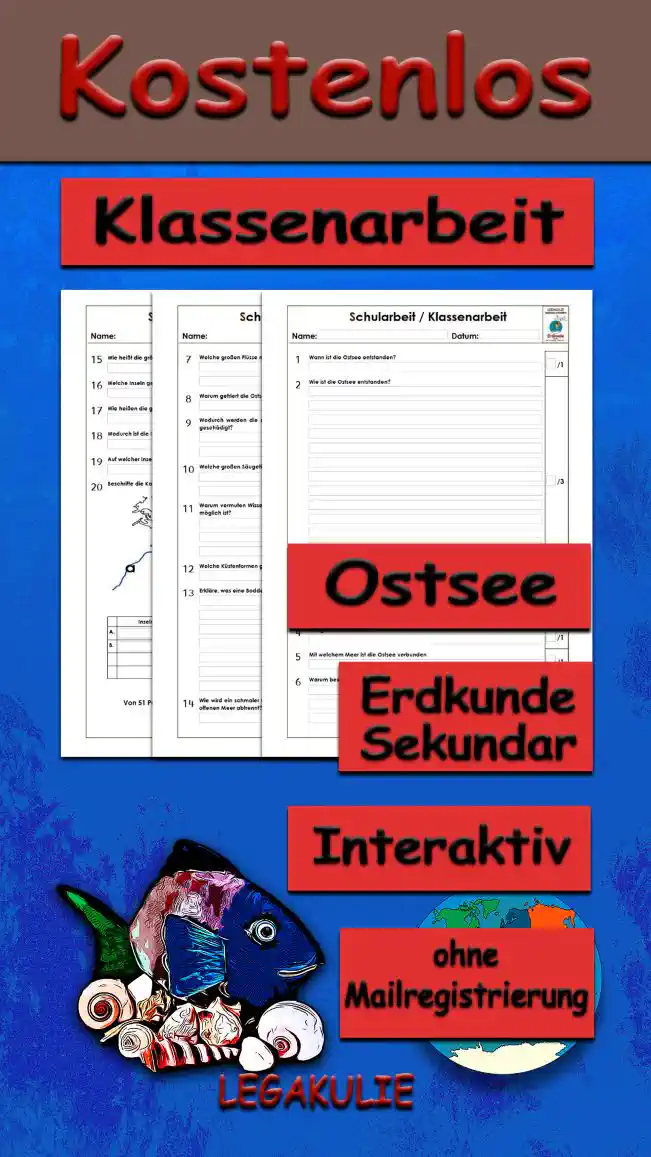 Klassenarbeit Ostsee Erdkunde - Kostenlos von Legakulie.info. [KLASSENARBEIT] | Ostsee – Kostenlose Klassenarbeit und Lernzielkontrolle zum Thema Binnenmeer und Küstenformen auf Legakulie.info | 1. Wann ist die Ostsee entstanden? | 2. Wie ist die Ostsee entstanden? | 3. Wo liegt die Ostsee? | 4. Wie groß ist die Ostsee? | 5. Mit welchem Meer ist die Ostsee verbunden? | 6. Warum bezeichnet man die Ostsee als Binnenmeer? | 7. Welche großen Flüsse münden in die Ostsee? | 8. Warum gefriert die Ostsee zu Eis? | 9. Wodurch werden die natürlichen Lebensräume für Tiere und Pflanzen in der Ostsee geschädigt? | 10. Welche großen Säugetiere leben in der Ostsee? | 11. Warum vermuten Wissenschaftler, dass in einem Sechstel der Ostsee kein Leben mehr möglich ist? | 12. Welche Küstenformen gibt es an der Ostseeküste? | 13. Erkläre, was eine Boddenküste ist! | 14. Wie wird ein schmaler Landstreifen genannt, der das flache Wasser vor der Küste vom offenen Meer abtrennt? | 15. Wie heißt die größte Insel der Ostsee und zu welchem Land gehört sie? | 16. Welche Inseln gehören zu Dänemark? | 17. Wie heißen die größten deutschen Ostseeinseln? | 18. Wodurch ist die Insel Fehmarn mit dem Bundesland Schleswig-Holstein verbunden? | 19. Auf welcher Insel kann man die berühmten Kreidefelsen sehen? | 20. Beschrifte die Karte!