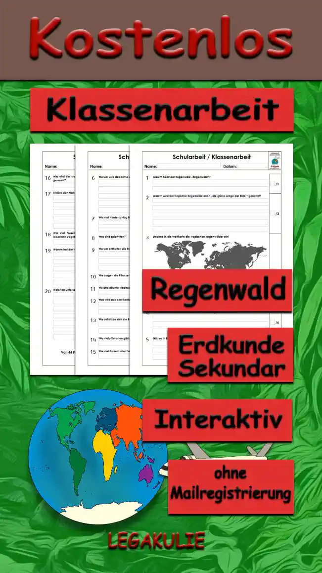 Klassenarbeit Regenwald Erdkunde - Kostenlos von Legakulie.info. [KLASSENARBEIT] | Tropischer Regenwald – Kostenlose Klassenarbeit und Lernzielkontrolle zum Thema Ökosystem und Stockwerkbau auf Legakulie.info | 1. Warum heißt der Regenwald „Regenwald“? | 2. Warum wird der tropische Regenwald auch „die Lunge der Welt“ genannt? | 3. Zeichne in die Weltkarte die Tropischen Regenwälder ein! Stand 2018 | 4. Auf welchen Kontinenten findet man kleine Regenwaldflächen? | 5. Gibt es in Europa tropische Regenwälder? Begründe! | 6. Warum wird das Klima des Regenwalds als Tageszeitenklima bezeichnet? | 7. Wie viel Niederschlag fällt dort im Durchschnitt im Jahr? | 8. Was sind Epiphyten? | 9. Warum enthalten die tropischen Böden kaum Nährstoffe? | 10. Wie sorgen die Pflanzen dafür, dass das Regenwasser schnell abläuft? | 11. Welche Bäume wachsen im Regenwald? Nenne 3! | 12. Was wird aus den Kautschukbäumen gewonnen? | 13. Wie schützen sich die Bäume vor dem Umfallen bei Starkwinden? | 14. Wie viele Tierarten gibt es in den tropischen Regenwäldern? | 15. Wie viel Prozent aller Tiere und Pflanzen der Erde livem im Tropischen Regenwald? | 16. Wie wird der starken Regen, der jeden Nachmittag auf den Regenwald niederprasselt, genannt? | 17. Erkläre den Nährstoffkreislauf des tropischen Regenwaldes! | 18. Wie viel Prozent der Nährstoffe des tropischen Regenwaldes halten sich in der lebenden Vegetation? | 19. Warum hat der tropische Wald einen Einfluss auf das Klima der restlichen Welt? | 20. Welchen Unterschied gibt es zwischen dem tropischen Regenwald und unserem Wald?