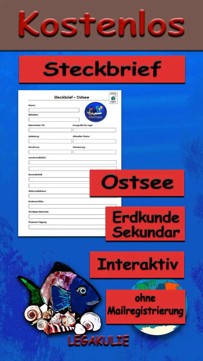 Steckbrief Ostsee Erdkunde - Kostenlos von Legakulie.info [STECKBRIEF] | Name: Die Ostsee | Beiname: Das „Baltische Meer“ | Bekanntester Ort: Die Kreidefelsen auf der Insel Rügen | Geografische Lage: Binnenmeer in Nordeuropa, fast komplett von Land umschlossen | Entstehung: Nach dem Rückzug der eiszeitlichen Gletscher (Ancylussee) | Aktueller Status: Größtes Brackwassermeer der Erde | Bündnisse: Helsinki-Abkommen (Schutz der Ostsee-Umwelt durch Anrainerstaaten) | Gliederung: Buchten, Förden, Bodden und zahlreiche Inselgruppen | Landschaftsbild: Steilküsten, flache Sandstrände und ruhige Boddenlandschaften | Besonderheit: Kaum Gezeiten (Ebbe und Flut sind fast nicht spürbar) | Wirtschaftsfokus: Tourismus, Schifffahrt und Handelshäfen | Bodenschätze: Bernstein (das „Gold der Ostsee“) | Wichtigste Merkmale: Blaues, ruhiges Wasser / Die Hanse-Tradition | Physische Prägung: Niedriger Salzgehalt (Brackwasser) und geringer Wasseraustausch