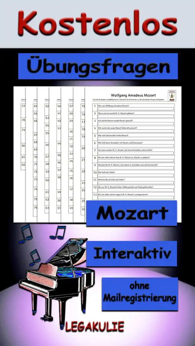 Übungsfragen Mozart 3./4.Klasse Musik - Kostenlos von Legakulie.info [ÜBUNGSFRAGEN] | Wolfgang Amadeus Mozart – 68 Übungsfragen (Master-Lösung für Lehrer) | 1. Wer war Wolfgang Amadeus Mozart? | Lösung: W. A. Mozart war ein Salzburger Musiker und Komponist der Wiener Klassik. | 2. Wann und wo wurde W. A. Mozart geboren? | Lösung: Er wurde am 27. Januar 1756 in Salzburg geboren. | 3. Auf welche Namen wurde Mozart getauft? | Lösung: Er wurde auf die Namen Johannes, Chrysostomus, Wolfgang und Theophilus getauft. | 4. Wie wurde der junge Mozart liebevoll genannt? | Lösung: Er wurde „Wolferl“ genannt. | 5. Wie viele Geschwister hatte Mozart? | Lösung: Er hatte sechs Geschwister, fünf davon starben früh. | 6. Wie hieß seine Schwester mit Namen und Kosenamen? | Lösung: Sie hieß Maria Anna, genannt Nannerl. | 7. Von wem wurden W. A. Mozart und seine Schwester unterrichtet? | Lösung: Sie wurden von ihrem Vater unterrichtet. | 8. Mit wie vielen Jahren fing W. A. Mozart an, Klavier zu spielen? | Lösung: Er fing mit vier Jahren damit an. | 9. Was konnte W. A. Mozart, noch bevor er schreiben und rechnen konnte? | Lösung: Er konnte Noten aufschreiben. | 10. Wie hieß sein Vater? | Lösung: Sein Vater hieß Leopold Mozart. | 11. Welchen Beruf hatte sein Vater? | Lösung: Sein Vater war Dirigent und Komponist. | 12. Wo war W. A. Mozarts Vater Hofkomponist und Vizekapellmeister? | Lösung: Das war er in Salzburg. | 13. Mit wie vielen Jahren begann W. A. Mozart zu komponieren? | Lösung: Er begann im Alter von fünk Jahren damit. | 14. Sein Vater erkannte früh, dass W. A. Mozart ein Wunderkind war. Was unternahm er, um ihn bekannt zu machen? | Lösung: Er reiste mit ihm, um ihn in Europa bekannt zu machen. | 15. Wer arrangierte die ersten Konzerte für W. A. Mozart und seine Schwester? | Lösung: Das war sein Vater. | 16. Wo trat W. A. Mozart am 1. September 1761 zum ersten Mal öffentlich auf? | Lösung: Er trat in Salzburg auf. | 17. Für welchen Kurfürsten konzertierte der 6-jährige W. A. Mozart in München? | Lösung: Das war für den Kurfürsten Maximilian III. | 18. Vor welcher Kaiserin spielte W.A. Mozart, als er sechs Jahre alt war? | Lösung: Er spielte vor der österreichischen Kaiserin Maria Theresia. | 19. Was wollte sein Vater nach dem großen Erfolg seines Sonnens machen? | Lösung: Er wollte die Talente seines Sohnes weiter fördern und ihn auch international bekannt machen. | 20. Warum war es für W. A. Mozart schwer, Freunde zu finden? | Lösung: Er reiste mit sechs Jahren durchs Land, um für Kaiser und Könige zu spielen. Er war viele Tage unterwegs, dadurch war es für ihn schwer, Freunde zu finden. | 21. Wohin führte ihn und seine Familie 1763 seine erste Konzertreise? | Lösung: Sie führte sie nach München, Augsburg, Frankfurt, Paris, London und nach Den Haag. | 22. Wo reiste W. A. Mozart 1764 überall hin und was beeinflusste ihn besonders? | Lösung: Er reiste nach Wien, Paris, Amsterdam, London und Italien und die italienische Musik beeinflusste ihn besonders. | 23. Mit wie vielen Jahren komponierte W. A. Mozart seine erste Oper? | Lösung: Er komponierte sie mit neun Jahren. | 24. An welchem Vorbild orientierte sich W. A. Mozart, als er seine ersten Sonaten für Klavier und Violine und erste Symphonien schrieb? | Lösung: Er orientierte sich an seinem Vorbild Johann Christian Bach. | 25. Von welchem Komponist wurde W. A. Mozart zu neuen Kompositionen angregt? | Lösung: Das war Johann Christian Bach. | 26. Welche Musikstücke komponierte Mozart mit fünf und neun Jahren? | Lösung: Mit fünk Jahren komponierte er ein Menuett und mit neun Jahren Symphonien. | 27. Wie heißt seine erste Oper? | Lösung: Sie heißt „Apollo und Hyacinthus“. | 28. Was ist ein Menuett? | Lösung: Ein Menuett ist ein Tanz, der vor etwa 300 Jahren getanzt wurde. | 29. Wie alt war W. A. Mozart, als er 1767 seinen ersten bezahlten Kompositionsauftrag vom Fürsterzbischof Sigismund erhielt? | Lösung: Er war elf Jahre alt. | 30. Was sollte W. A. Mozart dafür tun? | Lösung: Er sollte das Oratorium „Die Schuldigkeit des ersten Gebots“ vertonen. | 31. Welcher Kaiser gab 1768 die Oper „La finta semplice“ in Auftrag? | Lösung: Das war Kaiser Joseph II. | 32. Mit wie vielen Jahren wurde W. A. Mozart Konzertmeister in Salzburg? | Lösung: Das wurde er mit dreizehn Jahren. | 33. Wo bekam W. A. Mozart 1769 eine Anstellung als Komponist, Musiker und Dirigent? | Lösung: Das bekam er beim Erzbischof in Salzburg. | 34. Welches Problem hatte W. A. Mozart während seiner Anstellung beim Erzbischof Hieronymus Graf Colloredo? | Lösung: Es gab Streit, wenn Mozart verreisen wollte. | 35. Wer verlieh W. A. Mozart 1770 den „Orden vom goldenen Sporn“? | Lösung: Das war Papst Klemens XIV. | 36. Unter welchem Vorwand kehrte Mozart mit seinem Vater nach Salzburg zurück, da er keine Anstellung in Italien bekam? | Lösung: Er reiste unter dem Vorwand einer Erkrankung seines Vaters Leopolds zurück. | 37. Welche Anstellung bekam W. A. Mozart unter dem Erzbischof Hieronymus Graf Colloredo 1772 in Salzburg? | Lösung: Er wurde Konzertmeister der Salzburger Hofkapelle. | 38. Warum reiste W. A. Mozart 1777 mit seiner Mutter nach Paris? | Lösung: W. A. Mozart hoffte, dort eine Anstellung zu finden. | 39. Was geschah, als er mit ihr in Paris weilte? | Lösung: Seine Mutter starb. | 40. Wohin zog Mozart nach seinem Rauswurf vom Erzbischof Colloredo 1781? | Lösung: Er zog nach Wien. | 41. Wen heiratete W. A. Mozart 1782? | Lösung: Er heiratete die Sängerin Constanze Weber. | 42. Wie viele Kinder hatte er? | Lösung: Er hatte sechs Kinder, leider starben vier davon. | 43. Warum litt die Familie oft an Geldproblemen? | Lösung: W. A. Mozart verdiente zwar viel Geld, aber er gab es auch wieder großzügig aus. | 44. Durch welche Opern / Singspiele wurde W. A. Mozart endgültig berühmt? | Lösung: Das war durch „Die Entführung aus dem Serail“, „Die Hochzeit des Figaro“ und „Don Giovanni“. | 45. Welche zwei Instrumente spielte W. A. Mozart perfekt? | Lösung: Das waren das Klavier und die Geige. | 46. Mit wem hat sich W. A. Mozart 1785 angefreundet? | Lösung: Das war Joseph Haydn. | 47. Welchen Komponisten unterrichtete W. A. Mozart 1787 in Wien? | Lösung: Das war der 16-jährige Ludwig van Beethoven. | 48. Obwohl W. A. Mozart sehr krank war, komponierte er weiter. Welche Werke entstanden in diesen Jahren? | Lösung: Das waren ein Klavierkonzert, die Oper „Die Zauberflöte“ und die Totenmesse, das „Requiem“. | 49. Mit wie vielen Jahren starb W. A. Mozart? | Lösung: Er starb mit 35 Jahren. | 50. Wann und wo starb W. A. Mozart? | Lösung: Er starb am 5. Dezember 1791 in Wien. | 51. Wo wurde W. A. Mozart beerdigt? | Lösung: Er wurde in einem Massengrab für arme Leute beerdigt. | 52. Wer hatte das Requiem in Auftrag gegeben? | Lösung: Das war Graf Walsegg-Stuppach. Seine Frau war kurz zuvor gestorben und er wollte ihr zu Ehren ein Requiem aufführen lassen. | 53. Welcher Gemeinschaft gehörte W. A. Mozart an? | Lösung: Er gehörte den Freimaurern an. | 54. Wie viele Werke komponierte W. A. Mozart? | Lösung: Er komponierte insgesamt 600 Werke. | 55. Welche Werke schrieb W. A. Mozart im Laufe seines Lebens? | Lösung: Er schrieb mehr als 20 Opern, mehr als 50 Symphonien, 27 Klavierkonzerte, 5 Violinkonzerte, 19 Messen und mehrere andere größere und kleinere Werke. | 56. Nenne seine bekanntesten Werke! | Lösung: Das sind „Die kleine Nachtmusik“ sowie die Opern „Die Zauberflöte“, „Die Hochzeit des Figaro“ und „Don Giovanni“. | 57. Wie heißt ein bekanntes Frühlingslied von W. A. Mozart? | Lösung: Das ist „Komm lieber Mai und mache“. | 58. Welche Fremdsprachen beherrschte W. A. Mozart? | Lösung: Er sprach Englisch, Französisch, Latein und Italienisch. | 59. Nach welchem Verzeichnis werden die Werke Mozarts zitiert? | Lösung: Sie werden nach dem Köchel-Verzeichnis zitiert. | 60. Nenne (4) Städte, in die Mozart bei seinen Reisen kam! | Lösung: Salzburg, München, Dresden, Leipzig, Berlin, Paris, London, Amsterdam, Mailand, Florenz, Rom, Neapel, Venedig und Prag. | 61. Zu welcher Musikepoche gehören W. A. Mozarts Werke? | Lösung: Sie gehören zur Musikepoche der Klassik. | 62. Wie wurde Wolfgang wegen seines Talentes noch genannt? | Lösung: Er wurde noch „das Wunderkind“ genannt. | 63. Welche prominenten Dichter hörten W. A. Mozart auf seiner zweiten Konzertreise zu? | Lösung: Das waren Gotthold Ephraim Lessing und Johann Wolfgang von Goethe. | 64. Nenne vier wichtige Personen aus der „Zauberflöte“! | Lösung: Tamino, Papageno, Pamina, Königin der Nacht und Monostatos. | 65. Welche Flöte spielt Papageno in der „Zauberflöte“? | Lösung: Er spielt die Panflöte. | 66. Mit welchen Worten hat Kaiser Joseph II. die Oper "Die Entführung aus dem Serail" kommentiert? | Lösung: Er hat sie mit den Worten „Gewaltig viele Noten“ kommentiert. | | 67. Von wem stammt das Libretto zu W. A. Mozarts Oper „Die Zauberflöte“? | Lösung: Das Libretto stammt von Emanuel Schikaneder. | 68. Was ist so außergewöhnlich an W. A. Mozarts letzter Symphonie, „Jupiter“? | Lösung: Sie verbindet die klassische und barocke Kompositionsweise. | 69. Wie heißt ein Werk von W. A. Mozart mit türkischen Einflüssen? | Lösung: Das ist „Rondo alla turca“. | 70. Welches Werk von W. A. Mozart nennt man „die Oper der Opern“? | Lösung: Das ist die Oper „Don Giovanni“. | 71. Wie heißt eine Süßigkeit, die nach W. A. Mozart benannt ist? | Lösung: Das ist die Mozartkugel. | 72. In welcher deutschen Stadt steht das Mozarthaus? | Lösung: Es steht in Augsburg, der Geburtsstadt seines Vaters. | 73. In welcher Stadt waren die Opern „Die Hochzeit des Figaro“ und „Don Giovanni“ 1787 ein riesiger Erfolg? | Lösung: Das war in Prag. | 74. Welche Komponisten hinterließen bei W. A. Mozart einen tiefen Eindruck und hatten auf seine späteren Kompositionen großen Einfluss? | Lösung: Das waren Johann Sebastian Bach und Georg Friedrich Händel. | 75. Wer regierte Österreich zu Mozarts Lebzeiten? | Lösung: Das war die Kaiserin Maria Theresia. | 76. Welche Opern stammten nicht von W. A. Mozart? | Lösung: Rinaldo und Fidelio stammten nicht von W. A. Mozart. | 77. Warum fühlte sich W. A. Mozart gedemütigt, als er zum kaiserlichen Kammerkomponisten ernannt wurde? | Lösung: Das war er, weil der italienische Komponist Antonio Salieri die Anstellung bekam und er Unterhaltungsmusik für öffentliche Maskenbälle schreiben sollte. | 78. Was spielte W. A. Mozart 1790, als er nach Frankfurt zur Kaiserkrönung Leopolds II. reiste? | Lösung: Er spielte seine zwei „Krönungskonzerte“. | 79. Welchen Musikstil haben Mozarts Werke? | Lösung: Sie vereinen alle musikalischen Stile und Gattungen seiner Zeit, von der einfachen Gebrauchsmusik zur gesellschaftlichen Unterhaltungsmusik bis zu Werken von innerem Beziehungsreichtum. | 80. Woran orientierte sich W. A. Mozart beim Komponieren von Opern? | Lösung: Er orientierte sich an den italienischen Gattungen der tragischen „Opera seria“ und der heiteren „Opera buffa“. | 81. Wovon ging W. A. Mozart bei seinen Streichquartetten aus? | Lösung: Er ging von dreisätzigen italienischen Mustern aus. | 82. Welches Hobby hatte W. A. Mozart? | Lösung: Er spielte gerne Billard.