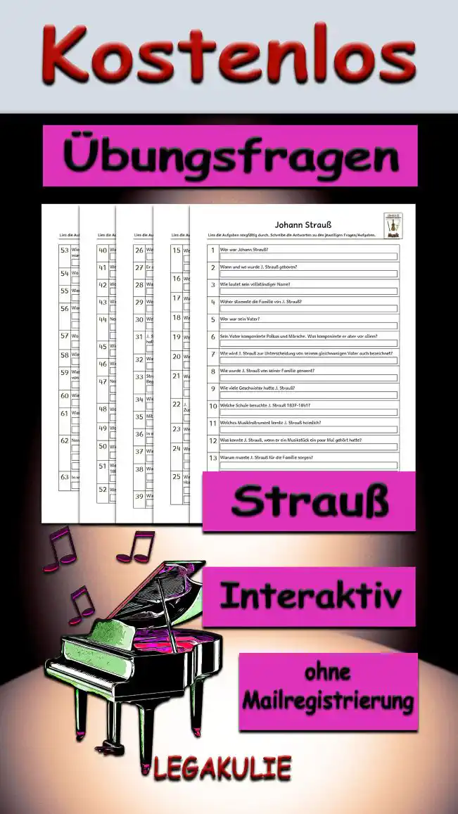 Übungsfragen Strauß 3./4.Klasse Musik - Kostenlos von Legakulie.info [ÜBUNGSFRAGEN] | Johann Strauß – 63 Übungsfragen (Master-Lösung für Lehrer) | 1. Wer war Johann Strauß? | Lösung: J. Strauß war ein österreichisch-deutscher Kapellmeister und Komponist. | 2. Wann und wo wurde J. Strauß geboren? | Lösung: Er wurde am 25. Oktober 1825 in St. Ulrich bei Wien geboren. | 3. Wie lautet sein vollständiger Name? | Lösung: Er lautet Johann Baptist Strauß. | 4. Woher stammte die Familie von J. Strauß? | Lösung: Sie stammte aus Niederösterreich. | 5. Wer war sein Vater? | Lösung: Sein Vater war Johann Strauß, ein Kapellmeister und Komponist. | 6. Sein Vater komponierte Polkas und Märsche. Was komponierte er aber vor allem? | Lösung: Er komponierte vor allem Walzer. | 7. Wie wird J. Strauß zur Unterscheidung von seinem gleichnamigen Vater auch bezeichnet? | Lösung: Er wird als „Johann Strauß (Sohn)“ bezeichnet. | 8. Wie wurde J. Strauß von seiner Familie genannt? | Lösung: Er wurde „Schani“ genannt. | 9. Wie viele Geschwister hatte J. Strauß? | Lösung: Er hatte zwei Brüder, Eduard und Josef. | 10. Welche Schule besuchte J. Strauß 1837-1841? | Lösung: Er besuchte das Schottengymnasium in Wien. | 11. Welches Musikinstrument lernte J. Strauß heimlich? | Lösung: Er lernte, die Geige zu spielen. | 12. Was konnte J. Strauß, wenn er ein Musikstück ein paar Mal gehört hatte? | Lösung: Er konnte es auswendig auf dem Klavier nachspielen. | 13. Warum musste J. Strauß für die Familie sorgen? | Lösung: Das musste er, weil er der Älteste war und sein Vater mit der Familie gebrochen hatte. | 14. Wie alt war J. Strauß, als sein Vater die Familie verließ? | Lösung: Er war 18 Jahre alt. | 15. Welchen Beruf hatte sein Vater für ihn vorgesehen? | Lösung: J. Strauß sollte eine Beamten-Karriere machen, jedoch wollte seine Mutter eine Musikausbildung für ihn. | 16. Wer unterstützte J. Strauß, damit er sich ganz der Musik widmen konnte? | Lösung: Das war seine Mutter Anna. | 17. Wann und wo hatte J. Strauß dein erstes Konzert? | Lösung: Das hatte er am 15. Oktober 1844 im Casino Dommayer in Hietzing. | 18. Was folgte nach dem großen Erfolg? | Lösung: Er machte Tourneen durch Europa und nach Nordamerika. | 19. Welcher Bewegung schloss sich J. Strauß an? | Lösung: Er schloss sich der Freiheitsbewegung an. | 20. Was übernahm J. Strauß, nachdem sein Vater gestorben war? | Lösung: Er übernahm dessen Orchester und vereinigte es mit seinem. | 21. Warum musste sein jüngerer Bruder Josef immer öfter das Orchester dirigieren? | Lösung: Das musste er, weil J. Strauß wegen der Auftragsflut zusammengebrochen war und in ein Sanatorium musste. | 22. J. Strauß wurde deswegen auch von seinem Bruder Eduard vertreten. Wie wurde die Zusammenarbeit scherzhaft bezeichnet? | Lösung: Sie wurde scherzhaft als „Firma Strauß“ bezeichnet. | 23. Wer verhalf J. Strauß zum Titel des kaiserlichen Hofballmusikdirektors? | Lösung: Das war seine Frau Henriette Treffz. | 24. Warum fiel J. Strauß bei Hofe in Ungnade? | Lösung: Das fiel er, weil er sich aktiv an der Revolution 1848 beteiligte. Er schrieb den „Revolutionsmarsch“ und den „Freiheitslieder-Walzer“. | 25. Warum rang sich Kaiser Franz Joseph I. durch und ernannte J. Strauß doch noch zum Hofballmusikdirektor? | Lösung: Das musste er, weil die Popularität von J. Strauß immer mehr zunahm und die Menschen seine Musik liebten. | 26. Welche Aufgabe hatte J. Strauß als Hofballmusikdirektor? | Lösung: Er musste alle Hofbälle leiten. | 27. Er arbeitete bis 1872 als Hofballmusikdirektor. Was erhielt er für diese Arbeit? | Lösung: Er erhielt dafür den Franz-Joseph-Orden. | 28. Warum entschloss er sich, das Amt abzugeben? | Lösung: Er entschloss sich dafür, weil seine eigene kompositorische Arbeit zu kurz kam. | 29. Wer wurde sein Nachfolger als Hofballmusikdirektor? | Lösung: Das war sein Bruder, Eduard Strauß. | 30. Welchen Walzer komponierte J. Strauß in den Jahren 1866 und 1867? | Lösung: Er komponierte den Walzer „An der schönen blauen Donau“. | 31. J. Strauß sollte nach einer Einladung auf der Pariser Weltausstellung 1867 spielen, jedoch hatte er kein Orchester dabei. Was machte er? | Lösung: Er lieh sich ein preußisches Orchester aus. | 32. Was spielte J. Strauß, als er zur Weltausstellung nach Paris eingeladen wurde? | Lösung: Er spielte den Donauwalzer „An der schönen blauen Donau“. | 33. Strauß hatte bis dahin nur Tanzmusik komponiert. Womit beschäftigte er sich nach einer Begegnung mit dem Komponisten Jacques Offenbach? | Lösung: Er beschäftigte sich mit Operetten. | 34. Wie heißt seine erste Operette? | Lösung: Das ist „Indigo und die 40 Räuber“. | 35. Mit welcher Operette hatte er einen überwältigenden Erfolg? | Lösung: Das war mit der Operette „Die Fledermaus“. | 36. In welcher Operette von J. Strauß wird einen ganzen Akt lang nur ein Ball dargestellt? | Lösung: In der Operette „Die Fledermaus“. | 37. Wie oft war J. Strauß verheiratet? | Lösung: Er war 3-mal verheiratet. Seine erste Frau Henriette verstarb 1878, seine zweite Frau Angelika Dittrich verließ ihn 1882 und die dritte war Adele. | 38. Was musste J. Strauß für die Heirat mit Adele aufgeben? | Lösung: Er musste die österreichische Staatsbürgerschaft und den katholischen Glauben aufgeben und zum evangelisch-lutherischen Glauben übertreten. | 39. Wie viele Kinder hatte J. Strauß? | Lösung: Er hatte keine Kinder. | 40. Wann und wo starb J. Strauß? | Lösung: Er starb am 3. Juni 1899 in Wien. | 41. Wo wurde er beigesetzt? | Lösung: Er wurde in einem Ehrengrab auf dem Wiener Zentralfriedhof beigesetzt. | 42. Woran starb J. Strauß? | Lösung: Er starb an einer Lungenentzündung. | 43. Wie viele Operetten komponierte J. Strauß? | Lösung: Er komponierte etwa zwanzig Operetten. | 44. Nenne berühmte Operetten von J. Strauß! | Lösung: „Die Fledermaus“, „Der Zigeunerbaron“, „Eine Nacht in Venedig“ und „Wiener Blut“. | 45. Wie viele Walzer, Polkas und Märsche komponierte J. Strauß? | Lösung: Er komponierte 500 Stück. | 46. Wie viele Opern komponierte J. Strauß? | Lösung: Er komponierte eine Oper. | 47. Nenne mindestens drei berühmte Werke von J. Strauß! | Lösung: „An der schönen blauen Donau“, „Wein, Weib und Gesang“, „Freuet Euch des Lebens“, „Wo die Zitronen blühen“, „Frühlingsstimmen“ und „Kaiser-Walzer“. | 48. Wo feierte J. Strauß 1884 sein 40-Jahres-Jubiläum als Künstler? | Lösung: Er feierte es wieder beim „Dommayer“. | 49. Wo verbrachte J. Strauß ab 1864 die Sommermonate? | Lösung: Er verbrachte sie in seiner Villa in Schönau an der Triesting. | 50. Wie viele Personen spielten in dem Orchester, das J. Strauß in Boston dirigierte? | Lösung: Es waren 2.000 Personen. | 51. Was wurde ihm anlässlich seines 40-Jahres-Jubiläums als Künstler von der Stadt Wien 1884 verliehen? | Lösung: Ihm wurde das Wiener Bürgerrecht verliehen. | 52. Welches Tier wird in einem Titel einer Operette von J. Strauß genannt? | Lösung: Das ist die Fledermaus. | 53. Wie heißt der Walzer von J. Strauß, der nach dem höchsten Mann der Monarchie benannt wurde? | Lösung: Das ist der Kaiserwalzer. | 54. Wo wurde dieser Walzer berühmt? | Lösung: Er wurde in Paris berühmt. | 55. Was war J. Strauß‘ Markenzeichen? | Lösung: Das war sein stilvoller Bart. | 56. Warum wurde the Walzer zunächst verpönt und als unzüchtig bezeichnet? | Lösung: Das wurde er, weil die Knöchel der Damen durch die schnellen Drehbewegungen sichtbar wurden. | 57. Wo spielte J. Strauß einige Jahre lang Sommer für Sommer? | Lösung: Er spielte auf dem Musikbahnhof von Pawlowsk in Russland. | 58. Wie wurde J. Strauß auch genannt? | Lösung: Er wurde auch „Walzerkönig“ genannt. | 59. Was schrieb J. Strauß 1854 zu Ehren der Hochzeit von Kaiser Franz Joseph II. mit Elisabeth von Bayern? | Lösung: Er schrieb den „Myrthenkränze-Walzer“. | 60. Wie heißt der noch heute bekannte Marsch, den sein Vater J. Strauß komponierte? | Lösung: Das ist der Radetzkymarsch. | 61. Was wurde verboten, als Kaiser Franz Joseph in Wien an die Macht kam? | Lösung: Es wurden die Strauß-Werke „der Freiheitsliederwalzer“, der „Studentenmarsch“ und der „Revolutionsmarsch“ verboten. | 62. Nenne wichtige Ehrungen von J. Strauß! | Lösung: Bürgerrecht der Stadt Wien, Ehrenmitgliedschaft der Gesellschaft der Musikfreunde in Wien, Ehrenmitgliedschaft des Wiener Männergesangvereins, Goldene Künstler-Medaille, Ritterkreuz des Franz-Joseph-Ordens und Ritterkreuz des Nationalen Ordens der Ehrenlegion. | 63. In welchem Park steht das Johann-Strauß-Denkmal? | Lösung: Es steht im Wiener Stadtpark.
