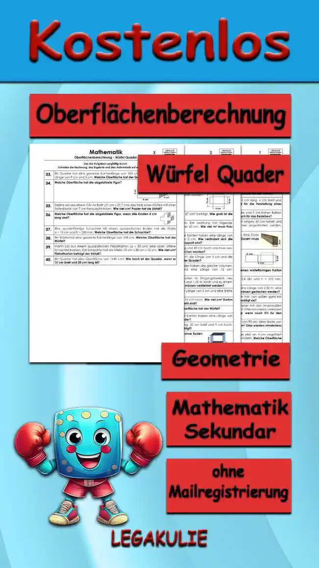 Geometrie Oberflächenberechnung Würfel Quader - Kostenlos von Legakulie.info. (TEXTAUFGABEN)| Mathematik 6. Klasse – Kostenlose anspruchsvolle Textaufgaben und Kopiervorlagen zum Thema Oberflächenberechnung Würfel Quader auf Legakulie.info | 1. Wie lautet die Formel für die Oberfläche der Figur? | 2. Wie lautet die Formel für die Oberfläche der Figur? | 3. Ein Würfel hat eine Kantenlänge von 6 cm. Welche Oberfläche hat der Würfel? | 4. Ein quaderförmiger Tetrapack Apfelsaft hat die Maße 5 cm lang, 4 cm breit und 13 cm hoch. Welche Menge in cm² an Pappe wird für die Herstellung eines Tetrapacks benötigt? | 5. Frau Hübsch möchte einen 30 cm langen, 12 cm breiten und 9 cm hohen Karton mit Stoff beziehen. Wie viele cm² Stoff benötigt Frau Hübsch für das Beziehen? | 6. Das Klettergerüst auf dem Spielplatz wird von fünf 2,50 m langen, 80 cm hohen und 30 cm breiten Balken getragen. Die Balken müssen neu angestrichen werden. Wie viel m² Balken müssen gestrichen werden? | 7. Papa möchte einen 3 m langen Balken anstreichen. Eine Dose Farbe reicht für etwa einen Quadratmeter. Wie viele Dosen muss Papa kaufen? | 8. Welche Oberfläche hat der abgebildete Quader mit dem Netz aus den Maßen 6 cm, 2 cm und 4 cm? | 9. Wie viele Quadratmeter Kartonage benötigt man, um einen würfelförmigen Karton mit der Seitenlänge 40 cm herzustellen? | 10. Eine quaderförmige Schachtel hat a = 48 cm, b = 2,8 dm und h = 310 mm. Welche Oberfläche hat die Schachtel? | 11. Eine Holzkiste soll neu gestrichen werden. Die Kiste hat eine Länge von 2,50 m, eine Breite von 1 m und eine Höhe von 1,80 m. Wie viele m² müssen gestrichen werden? | 12. Beate möchte einen Würfel, der die Kantenlänge 3 cm hat, von außen ganz mit Geschenkpapier bekleben. Wie viel Geschenkpapier benötigt sie? | 13. Für den Transport von antiken Möbeln muss ein Container mit den Innenmaßen 4,50 m lang, 2,3 m breit und 1,80 m hoch, von innen mit Dämmmaterial verkleidet werden. Wie viel m² Dämmmaterial werden benötigt, wenn noch 5% für den Verschnitt mitgerechnet werden müssen? | 14. Herr Maier lässt sich ein neues Aquarium mit einer Länge von 90 cm, einer Breite von 40 cm und einer Höhe von 60 cm anfertigen. Wie viel cm² Glas werden mindestens benötigt? | 15. Ein Würfel hat eine Kantenlänge von 6 cm. Seine Länge wird um 4 cm vergrößert und die Breite um 3 cm verkleinert, sodass ein Quader entsteht. Welche Oberfläche hat dieser Quader?